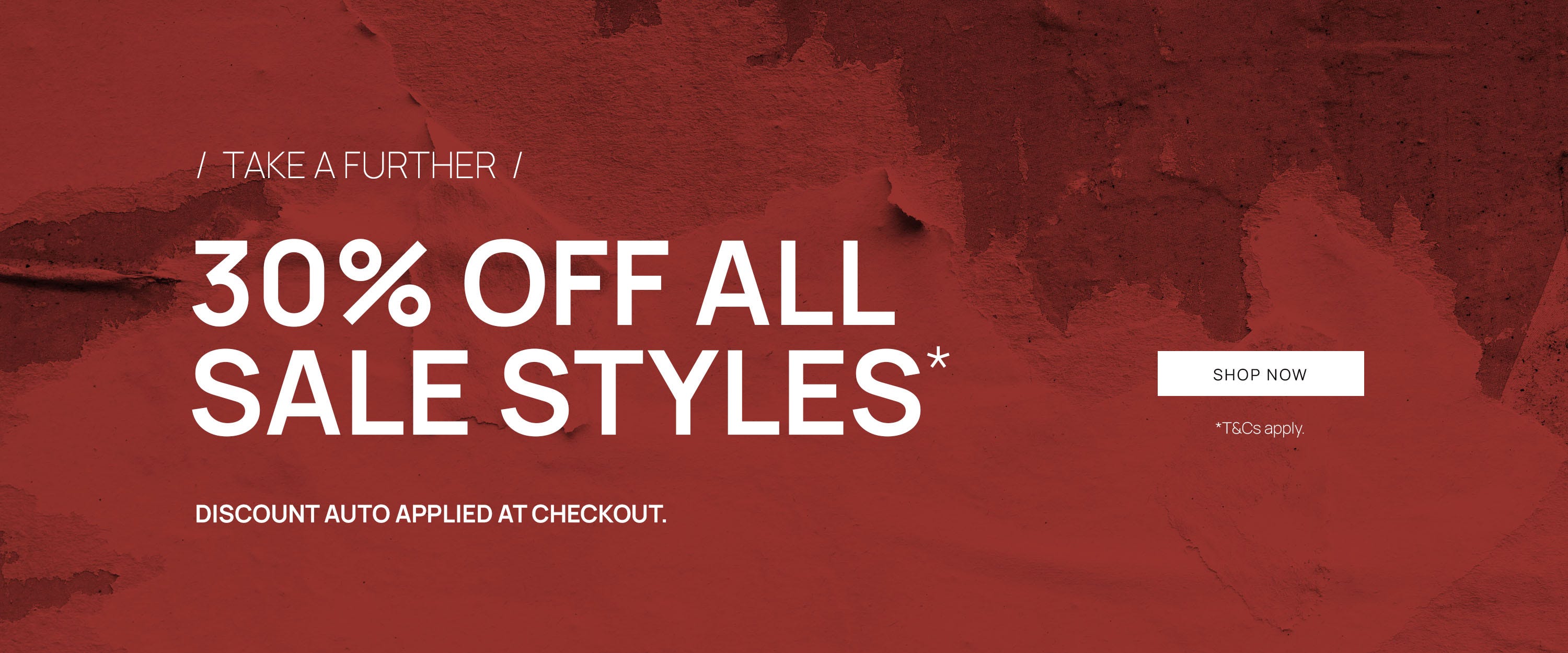 Take A Further 30% Off All Sale | Shop Now