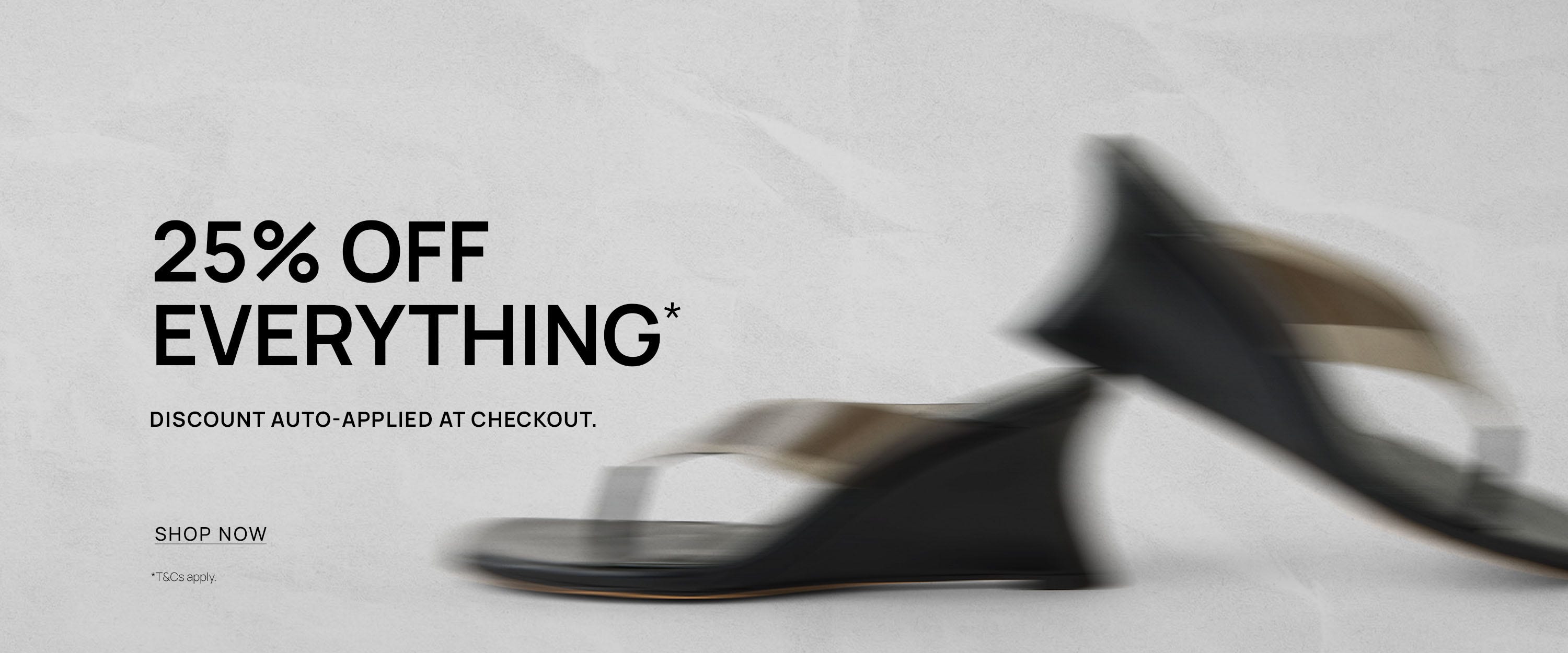25% OFF EVERYTHYING | Shop Now