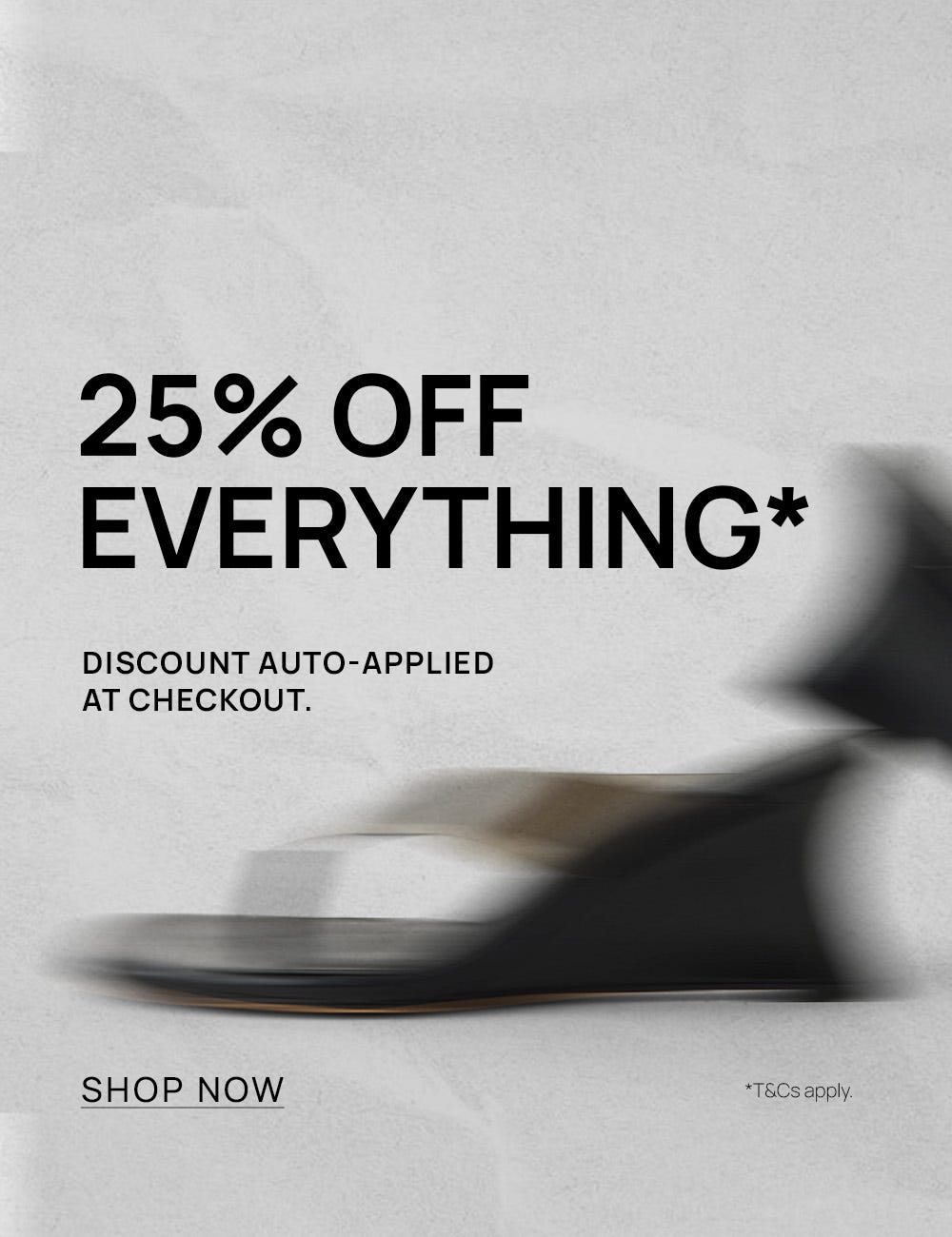 25% OFF EVERYTHYING | Shop Now