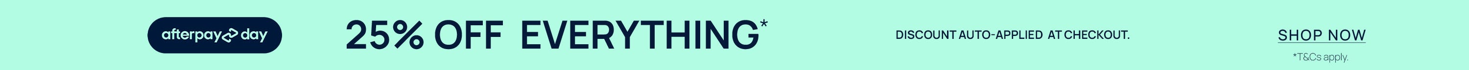 25% Off Everything | Shop Now